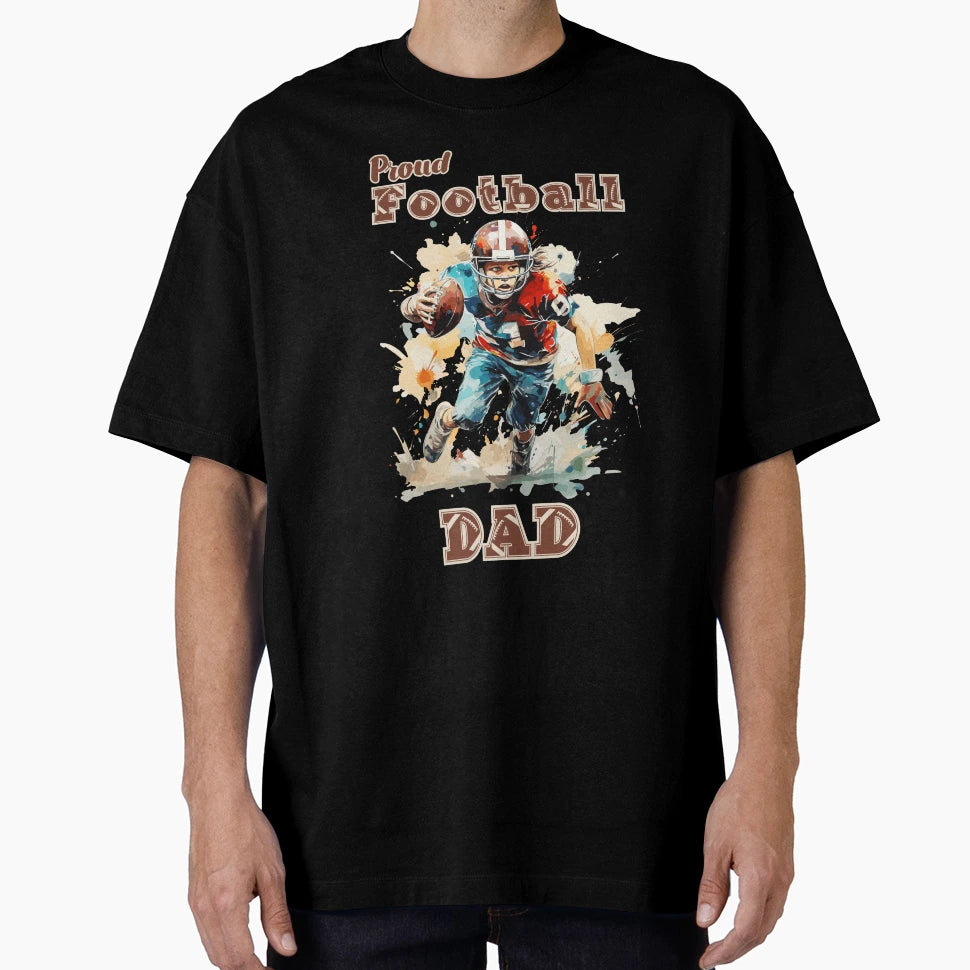 Proud Football Dad Gifts Football Fan T-Shirt - Novelty Apparel for Adults - T-Shirt, Sweatshirt, Hoodie
