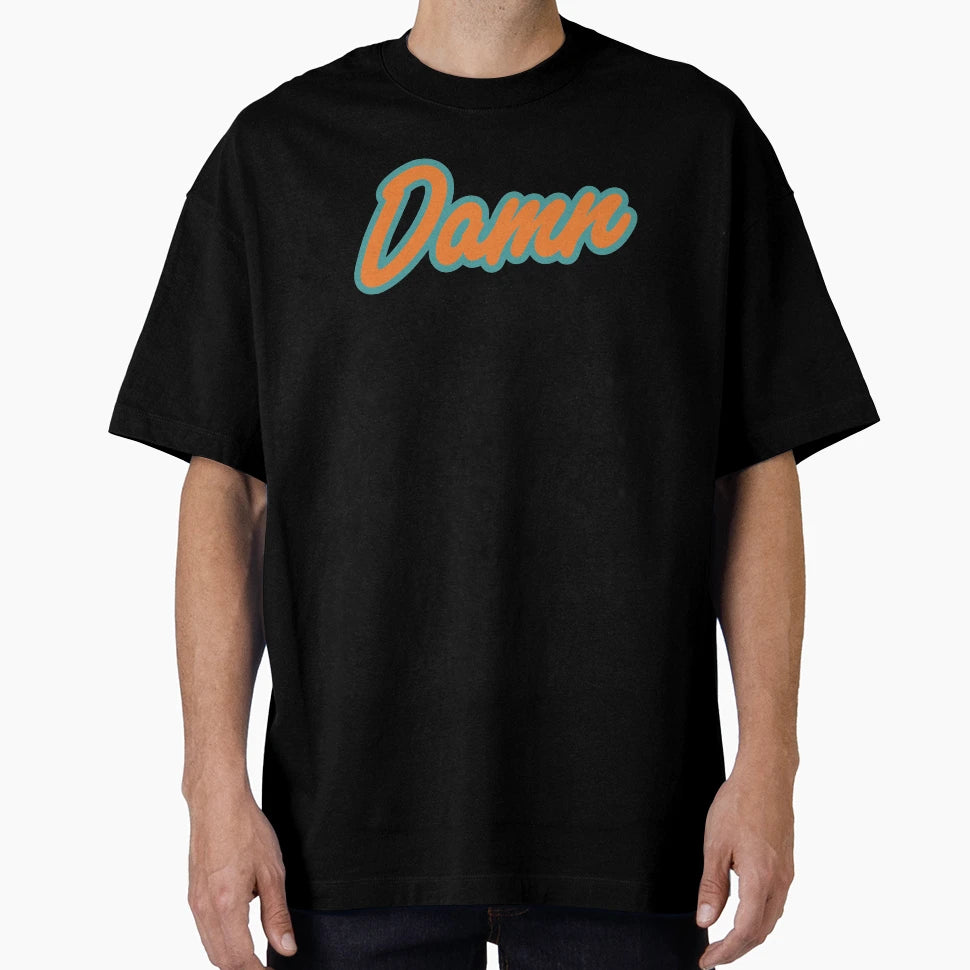 Damn T-Shirt - Graphic Print Unisex - T-Shirt, Sweatshirt, Hoodie