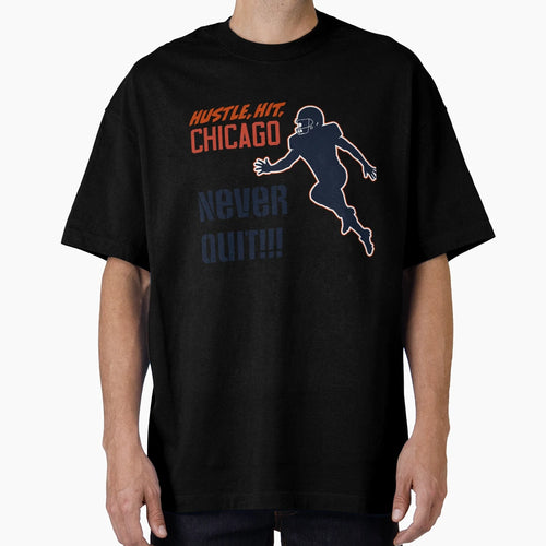Never Quit Chicago T-Shirt - Trendy Graphic for Adults - T-Shirt, Sweatshirt, Hoodie