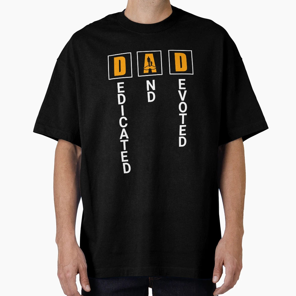 Dad Dedicated Dad Devoted Funny T-Shirt - Novelty Apparel for Adults - T-Shirt, Sweatshirt, Hoodie