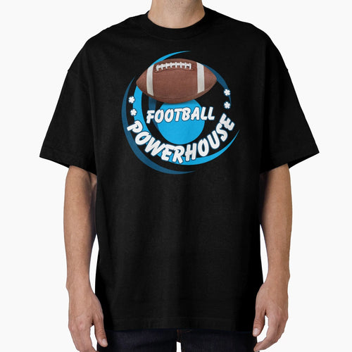 Football Powerhouse School Sports T-Shirt - Streetwear Style Men Women - T-Shirt, Sweatshirt, Hoodie