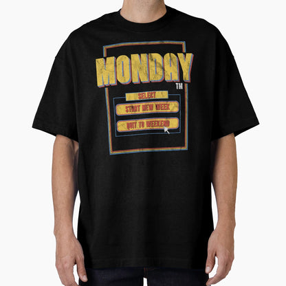 Gamer Quotes Funny Monday T-Shirt - Casual Everyday Wear Unisex - T-Shirt, Sweatshirt, Hoodie