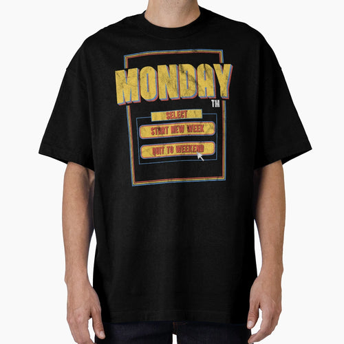 Gamer Quotes Funny Monday T-Shirt - Casual Everyday Wear Unisex - T-Shirt, Sweatshirt, Hoodie