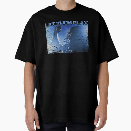 Let Them Play American Football T-Shirt - Fun Novelty Design Men Women - T-Shirt, Sweatshirt, Hoodie