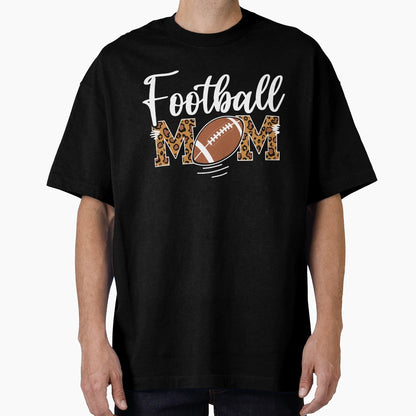 Football Mom Leopard Football T-Shirt - Casual Everyday Wear Men Women - T-Shirt, Sweatshirt, Hoodie
