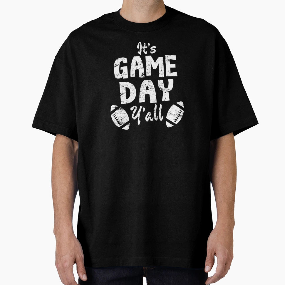Its Game Day Yall Football Soccer Rugby T-Shirt - Streetwear Style Unisex - T-Shirt, Sweatshirt, Hoodie