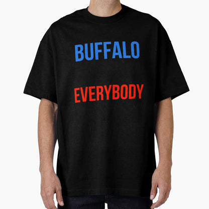 Buffalo Bills Versus Everybody T-Shirt - Graphic Print Unisex - T-Shirt, Sweatshirt, Hoodie
