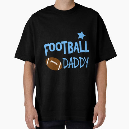 I Watch Football Daddy T-Shirt - Streetwear Style Men Women - T-Shirt, Sweatshirt, Hoodie