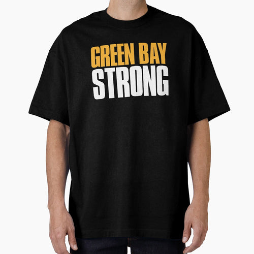 Green Bay Strong Fan T-Shirt - Graphic Print for Adults - T-Shirt, Sweatshirt, Hoodie