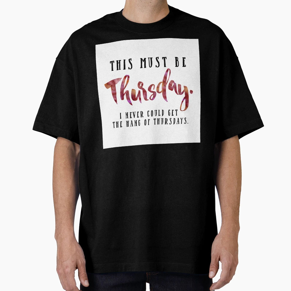 This Must Be Thursday T-Shirt - Graphic Print Men Women - T-Shirt, Sweatshirt, Hoodie