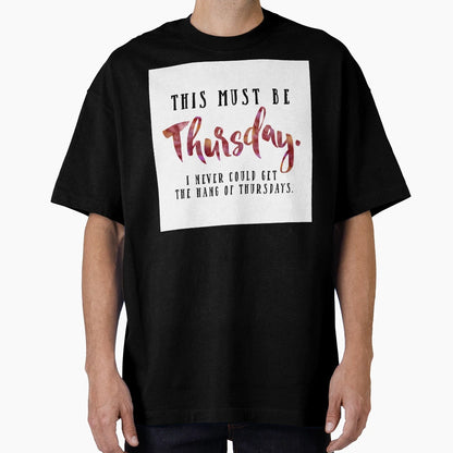 This Must Be Thursday T-Shirt - Graphic Print Men Women - T-Shirt, Sweatshirt, Hoodie