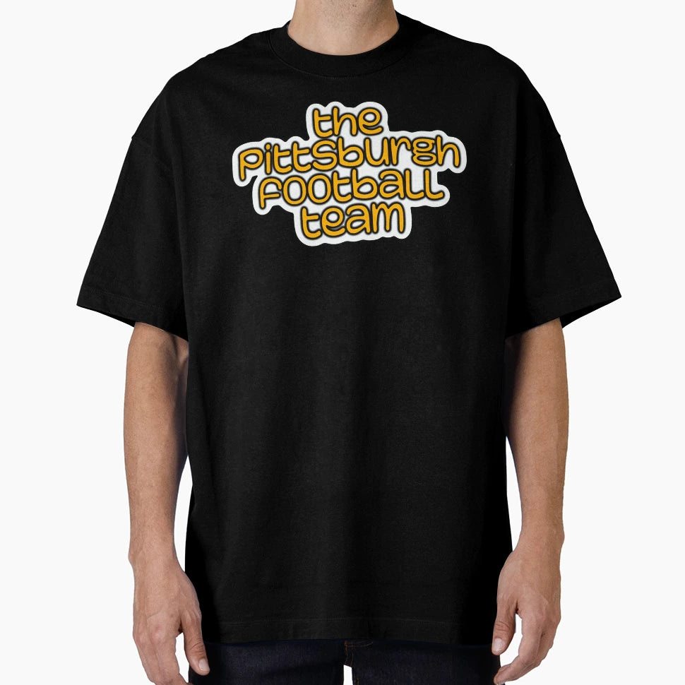 Pittsburgh Football Team T-Shirt - Streetwear Style Men Women - T-Shirt, Sweatshirt, Hoodie