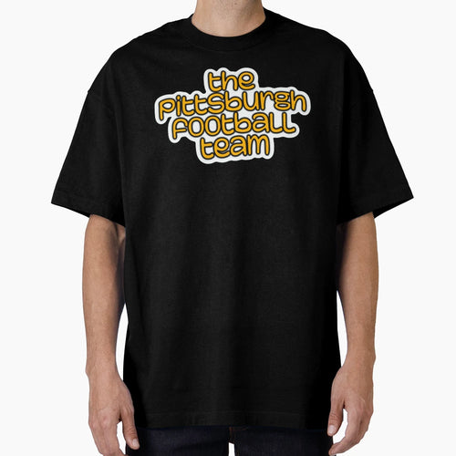 Pittsburgh Football Team T-Shirt - Streetwear Style Men Women - T-Shirt, Sweatshirt, Hoodie