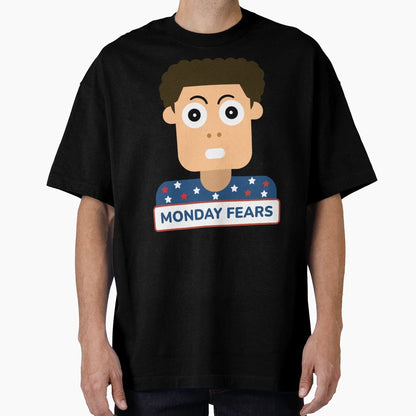 Funny Monday Fears Cartoon T-Shirt - Fun Novelty Design Men Women - T-Shirt, Sweatshirt, Hoodie