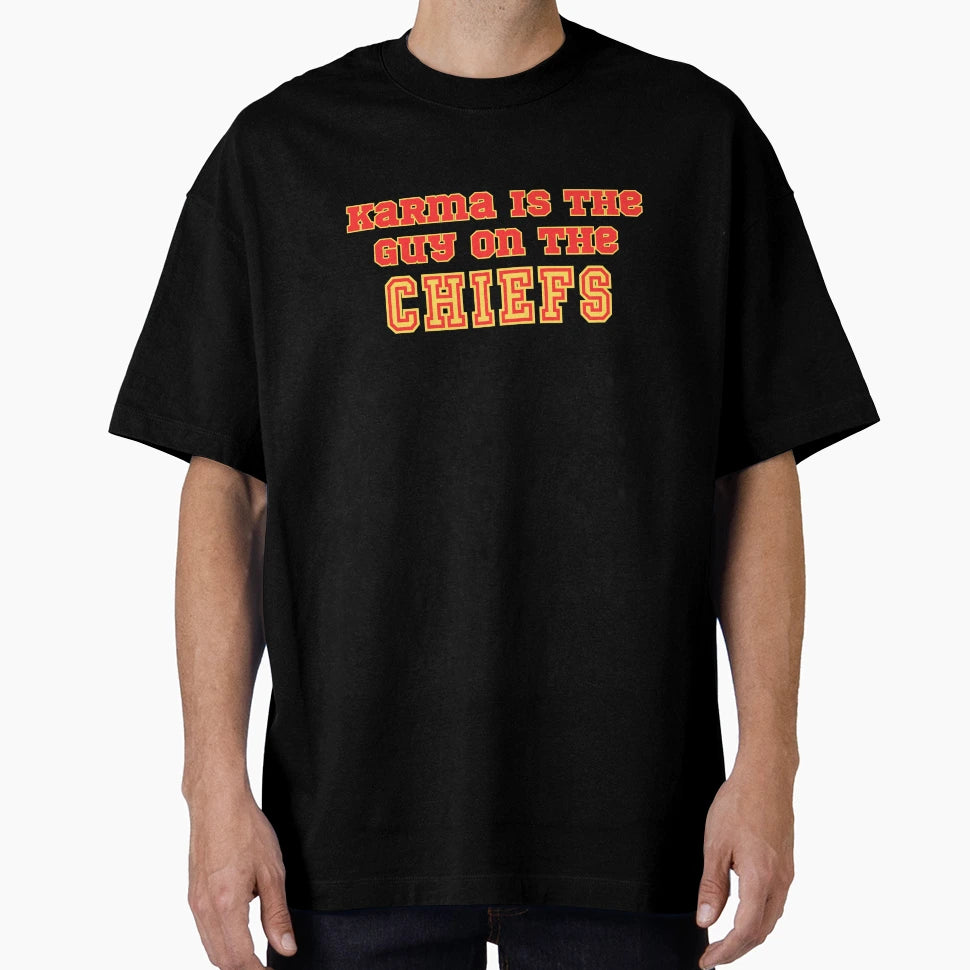 Karma Is Guy Chiefs T-Shirt - Aesthetic Graphic for Adults - T-Shirt, Sweatshirt, Hoodie