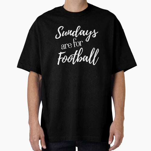 Sundays Are Football T-Shirt - Trendy Graphic for Adults - T-Shirt, Sweatshirt, Hoodie