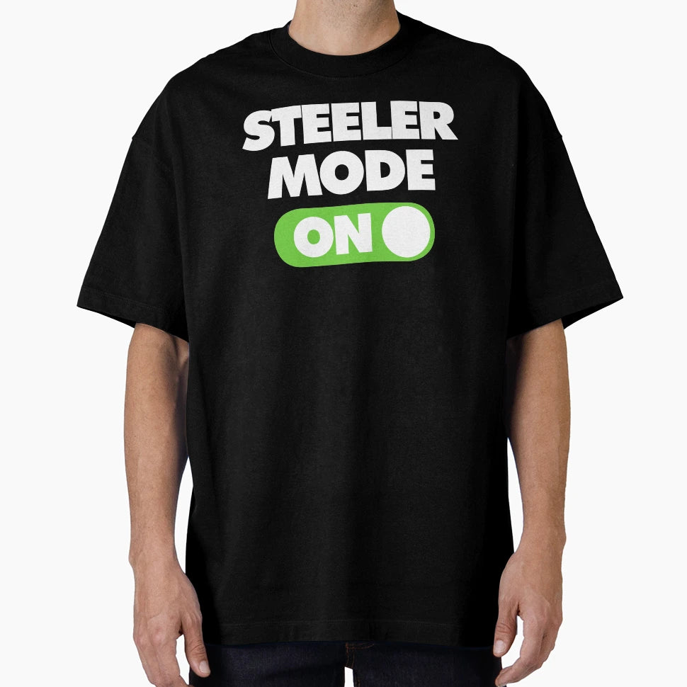 Steeler Mode Funny Sports T-Shirt - Custom Art Print for Adults - T-Shirt, Sweatshirt, Hoodie