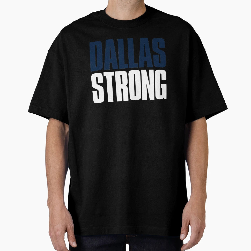 Dallas Strong Fan T-Shirt - Streetwear Style Men Women - T-Shirt, Sweatshirt, Hoodie
