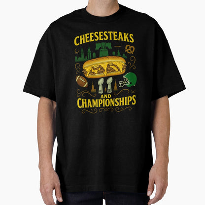 Cheesesteaks And Championships Philly T-Shirt - Trendy Graphic Unisex - T-Shirt, Sweatshirt, Hoodie