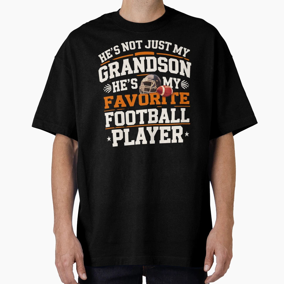Hes Not Just My Grandson Hes My T-Shirt - Casual Everyday Wear for Adults - T-Shirt, Sweatshirt, Hoodie