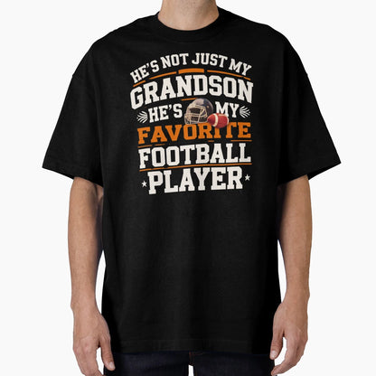 Hes Not Just My Grandson Hes My T-Shirt - Casual Everyday Wear for Adults - T-Shirt, Sweatshirt, Hoodie
