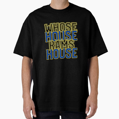 Whose House Rams House T-Shirt - Graphic Print Men Women - T-Shirt, Sweatshirt, Hoodie
