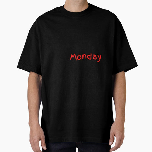 Im Monday T-Shirt - Casual Everyday Wear Unisex - T-Shirt, Sweatshirt, Hoodie