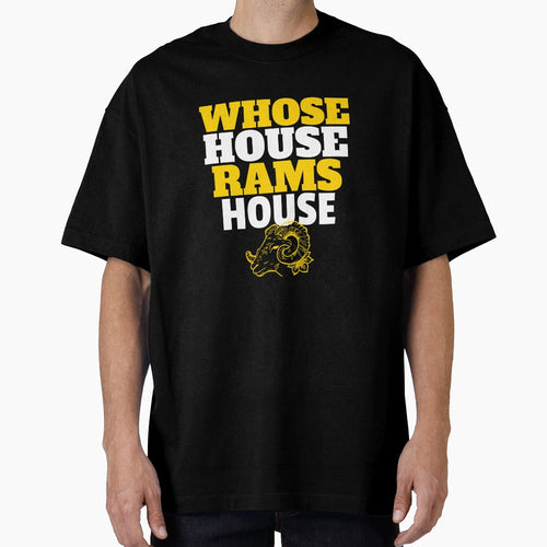 Whose House Rams House T-Shirt - Novelty Apparel for Adults - T-Shirt, Sweatshirt, Hoodie
