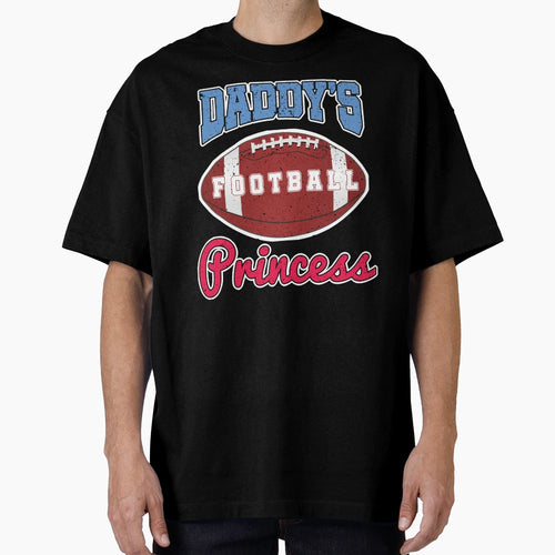 Daddys Footbal Princess T-Shirt - Unique Graphic for Adults - T-Shirt, Sweatshirt, Hoodie