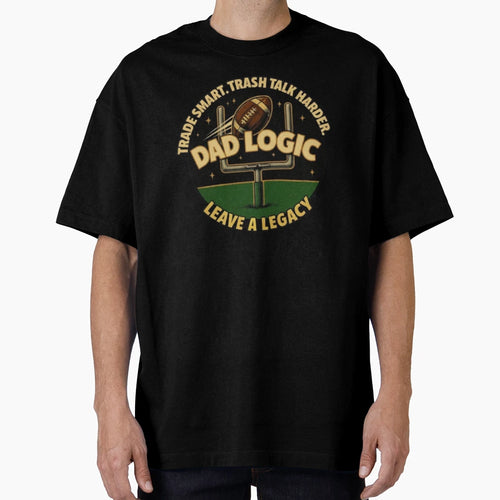 Dad Logic Trade Smart Trash Talk Harder T-Shirt - Streetwear Style Unisex - T-Shirt, Sweatshirt, Hoodie
