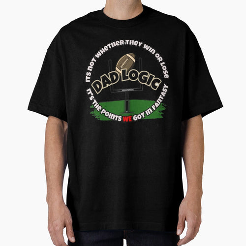 Dad Logic Fantasy Football Its T-Shirt - Aesthetic Graphic Men Women - T-Shirt, Sweatshirt, Hoodie