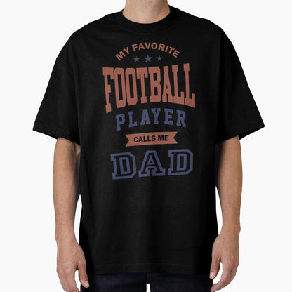 My Favorite Football Player T-Shirt - Fun Novelty Design Men Women - T-Shirt, Sweatshirt, Hoodie