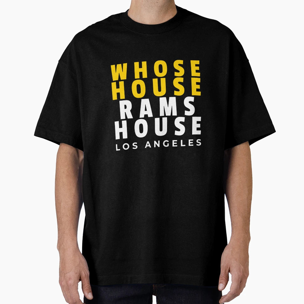 Whose House Rams House T-Shirt - Graphic Print Unisex - T-Shirt, Sweatshirt, Hoodie