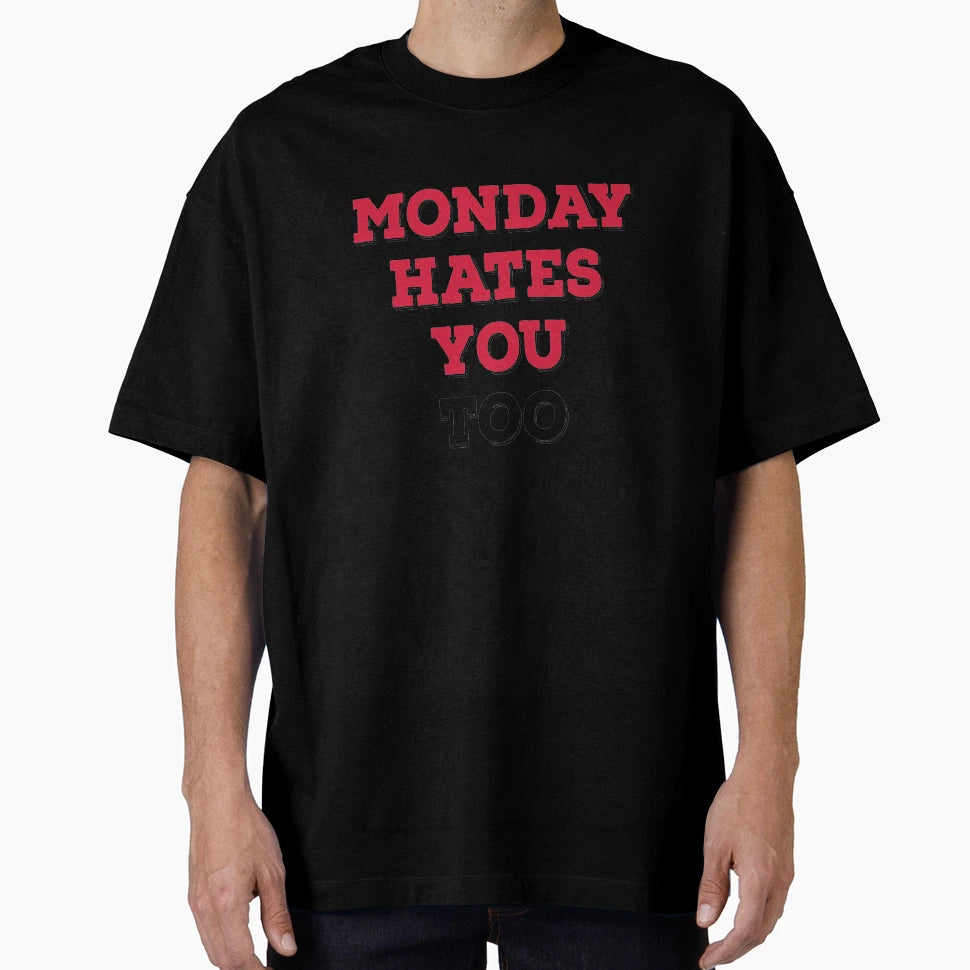 Monday T-Shirt - Novelty Apparel Unisex - T-Shirt, Sweatshirt, Hoodie