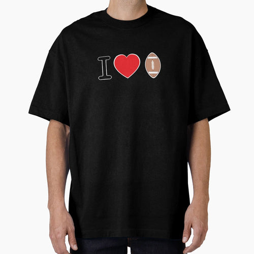 I Love Football T-Shirt - Unique Graphic for Adults - T-Shirt, Sweatshirt, Hoodie