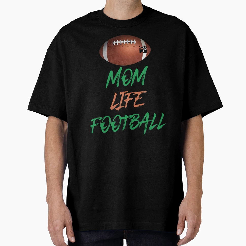 Mom Life Football Funny Rugby T-Shirt - Custom Art Print Men Women - T-Shirt, Sweatshirt, Hoodie