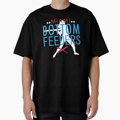 Bottom Feeders Miami T-Shirt - Unique Graphic Unisex - T-Shirt, Sweatshirt, Hoodie