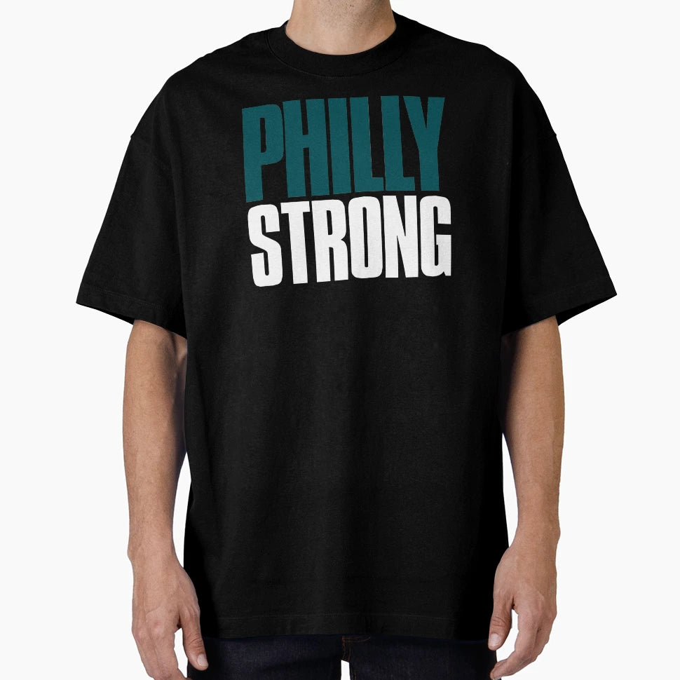 Philly Strong Sports Fan T-Shirt - Novelty Apparel Men Women - T-Shirt, Sweatshirt, Hoodie