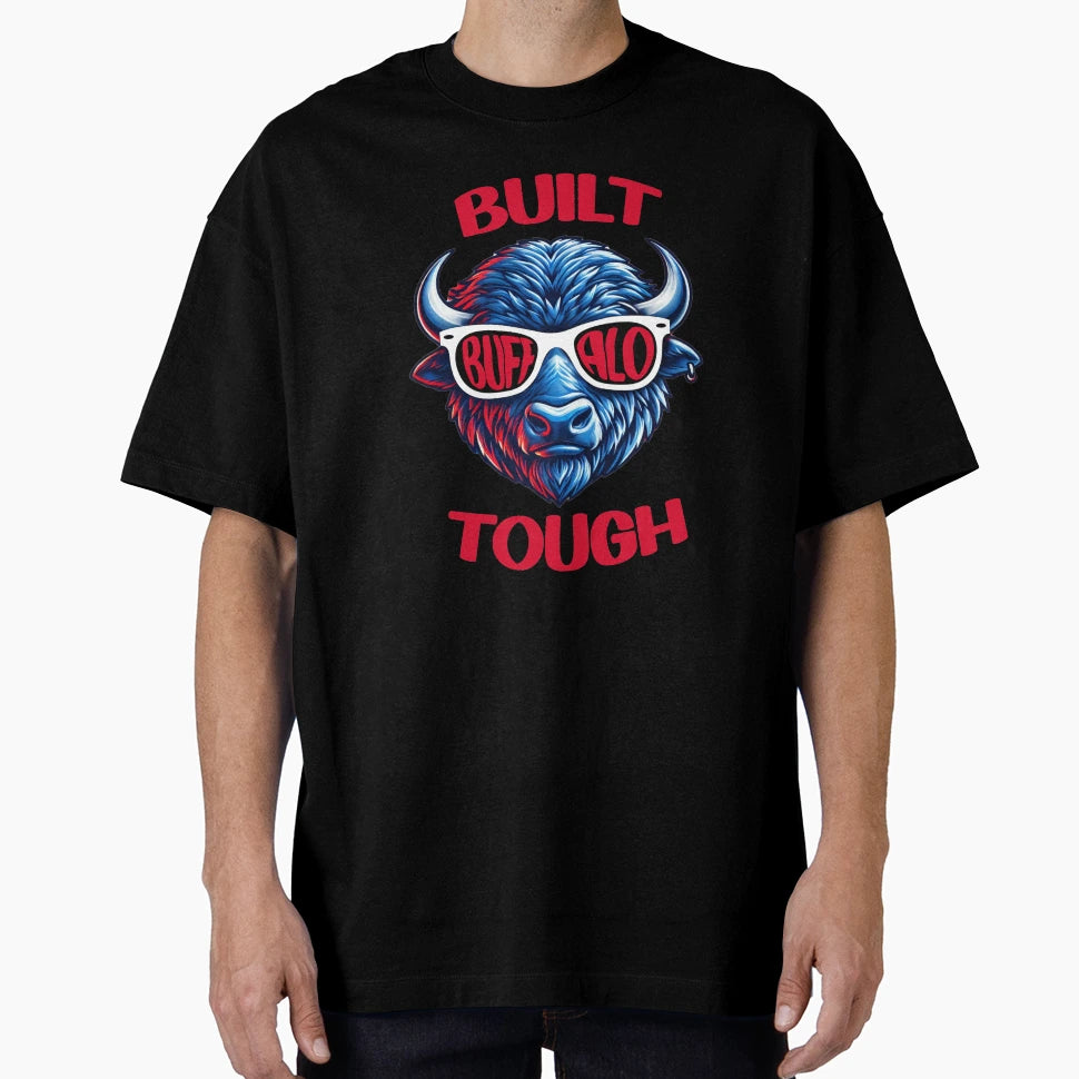 Buffalo Bills Built Buffalo Tough T-Shirt - Aesthetic Graphic Unisex - T-Shirt, Sweatshirt, Hoodie