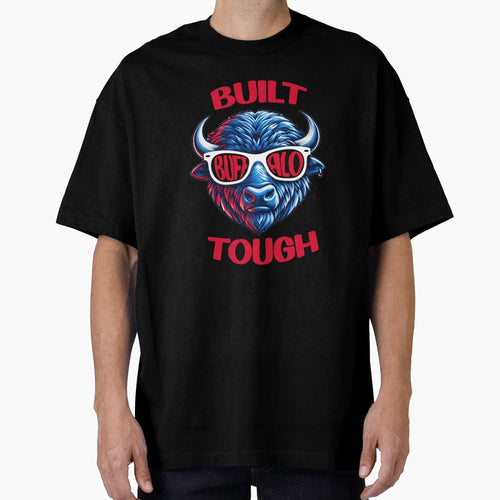 Buffalo Bills Built Buffalo Tough T-Shirt - Aesthetic Graphic Unisex - T-Shirt, Sweatshirt, Hoodie