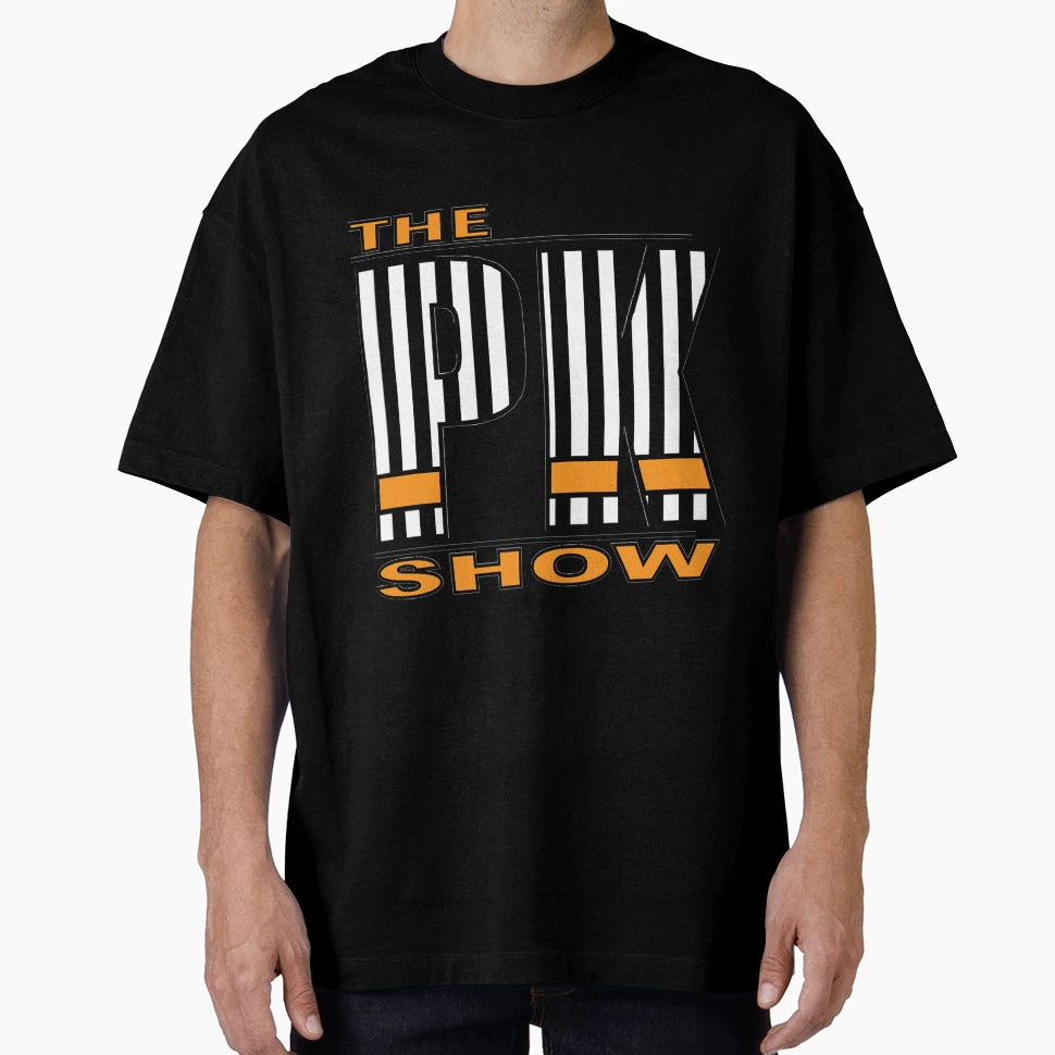 Pk Show T-Shirt - Casual Everyday Wear Men Women - T-Shirt, Sweatshirt, Hoodie