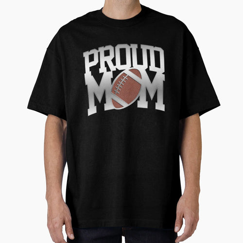 Proud Football Mom Awesome T-Shirt - Aesthetic Graphic Unisex - T-Shirt, Sweatshirt, Hoodie