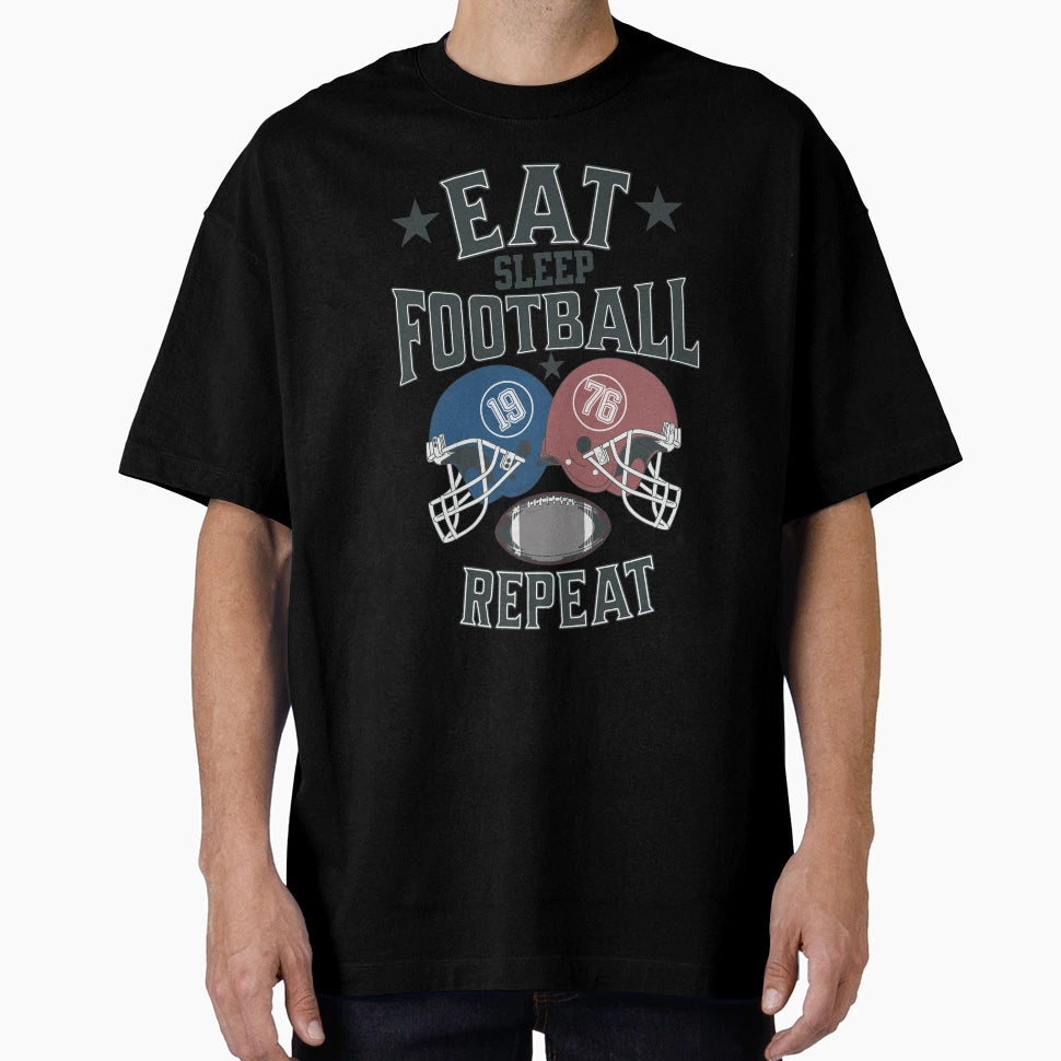 Eat Sleep Football Repeat Game Day Fan T-Shirt - Unique Graphic Unisex - T-Shirt, Sweatshirt, Hoodie