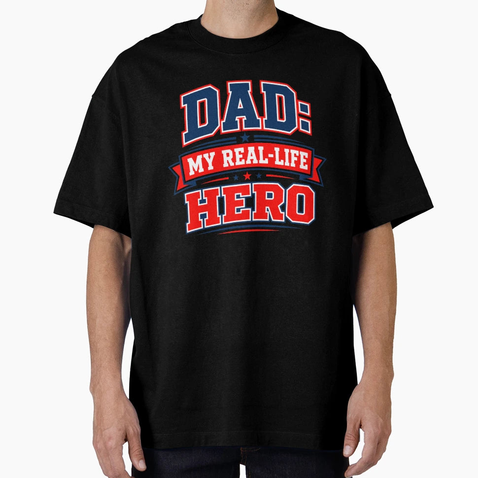 Dad My Real Life Hero Fathers Day Gift T-Shirt - Aesthetic Graphic Unisex - T-Shirt, Sweatshirt, Hoodie