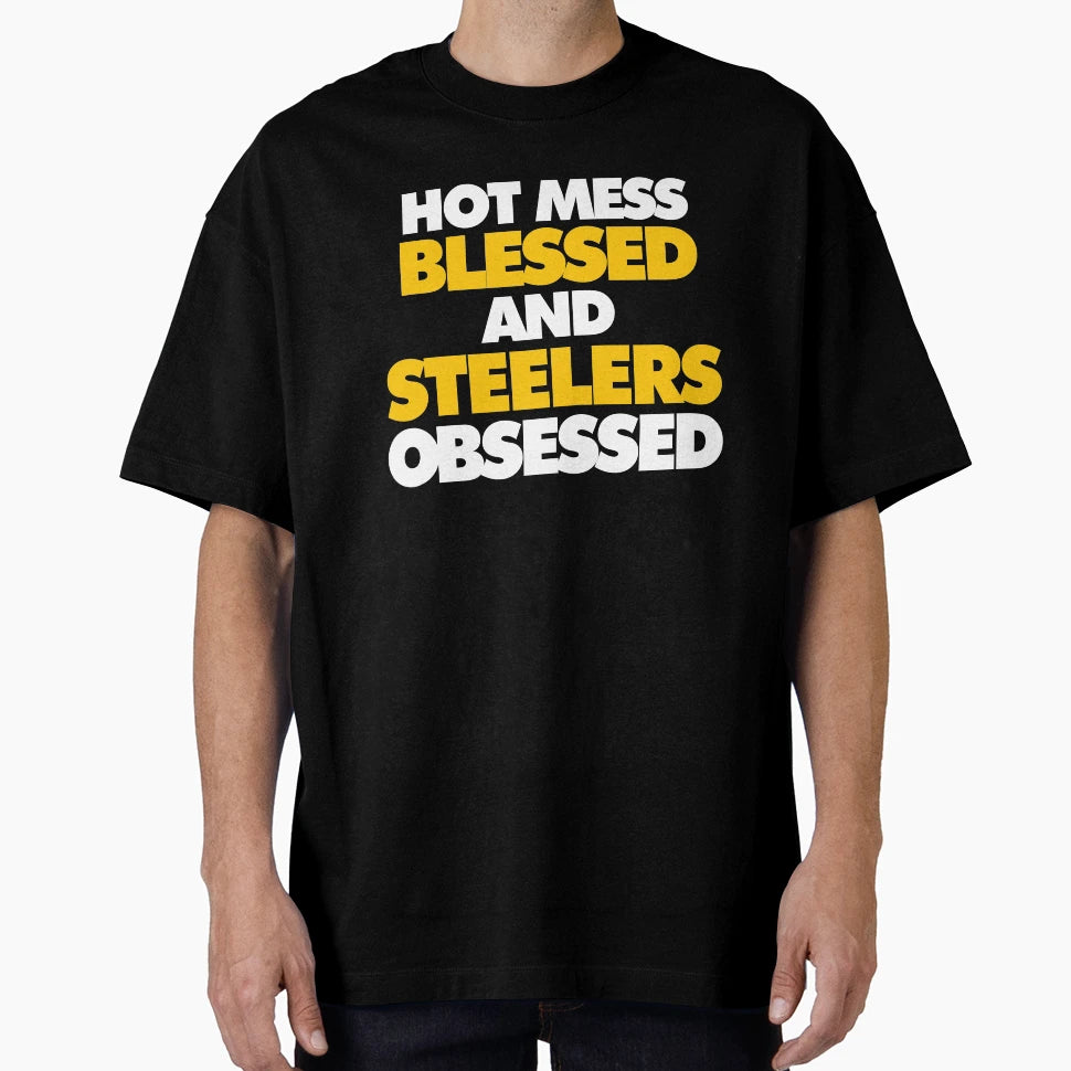 Hot Mess Blessed And Steelers T-Shirt - Casual Everyday Wear for Adults - T-Shirt, Sweatshirt, Hoodie