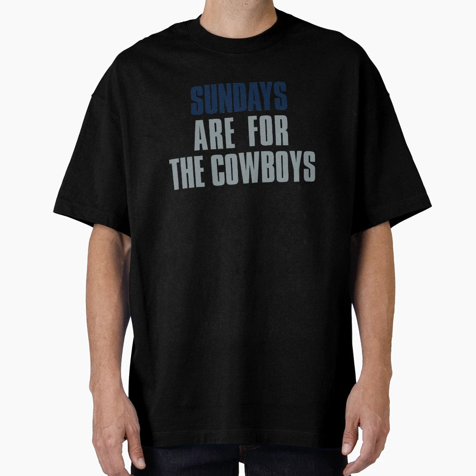 Sundays Are Cowboys Dallas Football T-Shirt - Graphic Print Men Women - T-Shirt, Sweatshirt, Hoodie