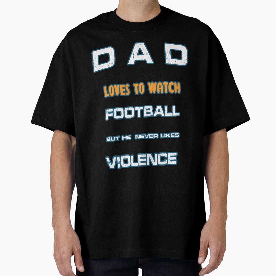 Dad Likes To Watch Football Funny T-Shirt - Aesthetic Graphic Men Women - T-Shirt, Sweatshirt, Hoodie