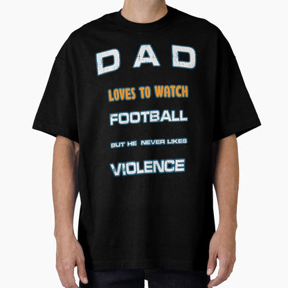 Dad Likes To Watch Football Funny T-Shirt - Aesthetic Graphic Men Women - T-Shirt, Sweatshirt, Hoodie