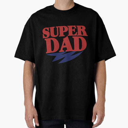 Super Dad T-Shirt - Custom Art Print Unisex - T-Shirt, Sweatshirt, Hoodie