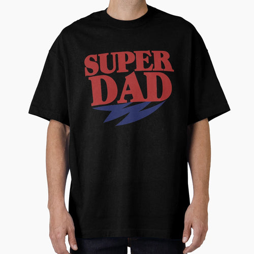 Super Dad T-Shirt - Custom Art Print Unisex - T-Shirt, Sweatshirt, Hoodie